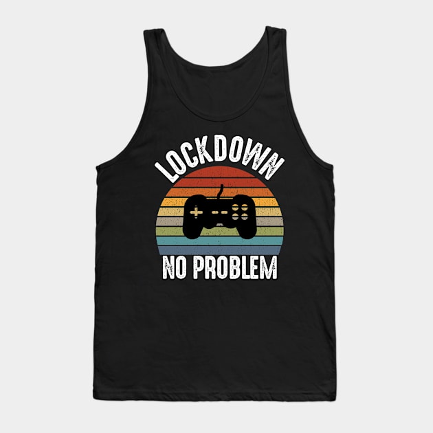 Lockdown No Problem Funny Distressed Tank Top by Daytone